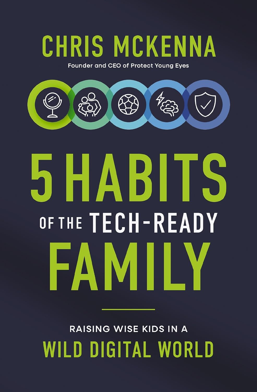 Cover of 5 Habits of the Tech-Ready Family by Chris McKenna