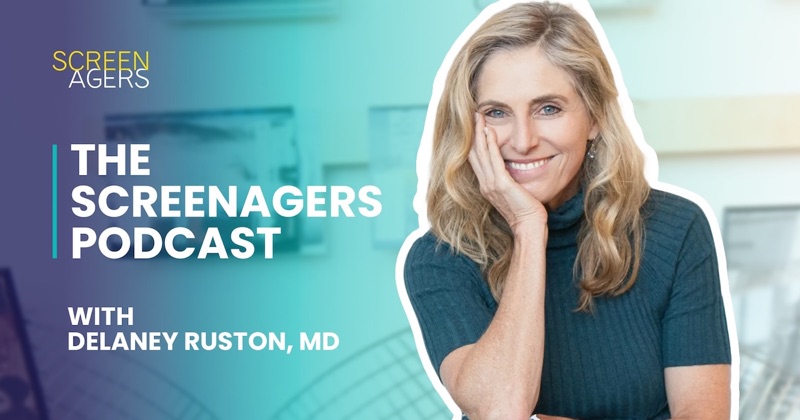 The Screenagers Podcast artwork with Dr. Delaney Ruston